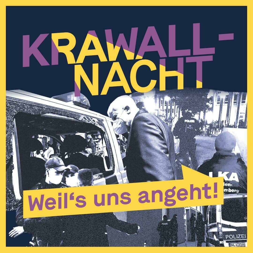 Krawallnacht – weil‘s uns angeht